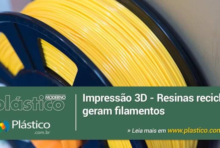 Impressão 3D – Resinas recicladas geram filamentos