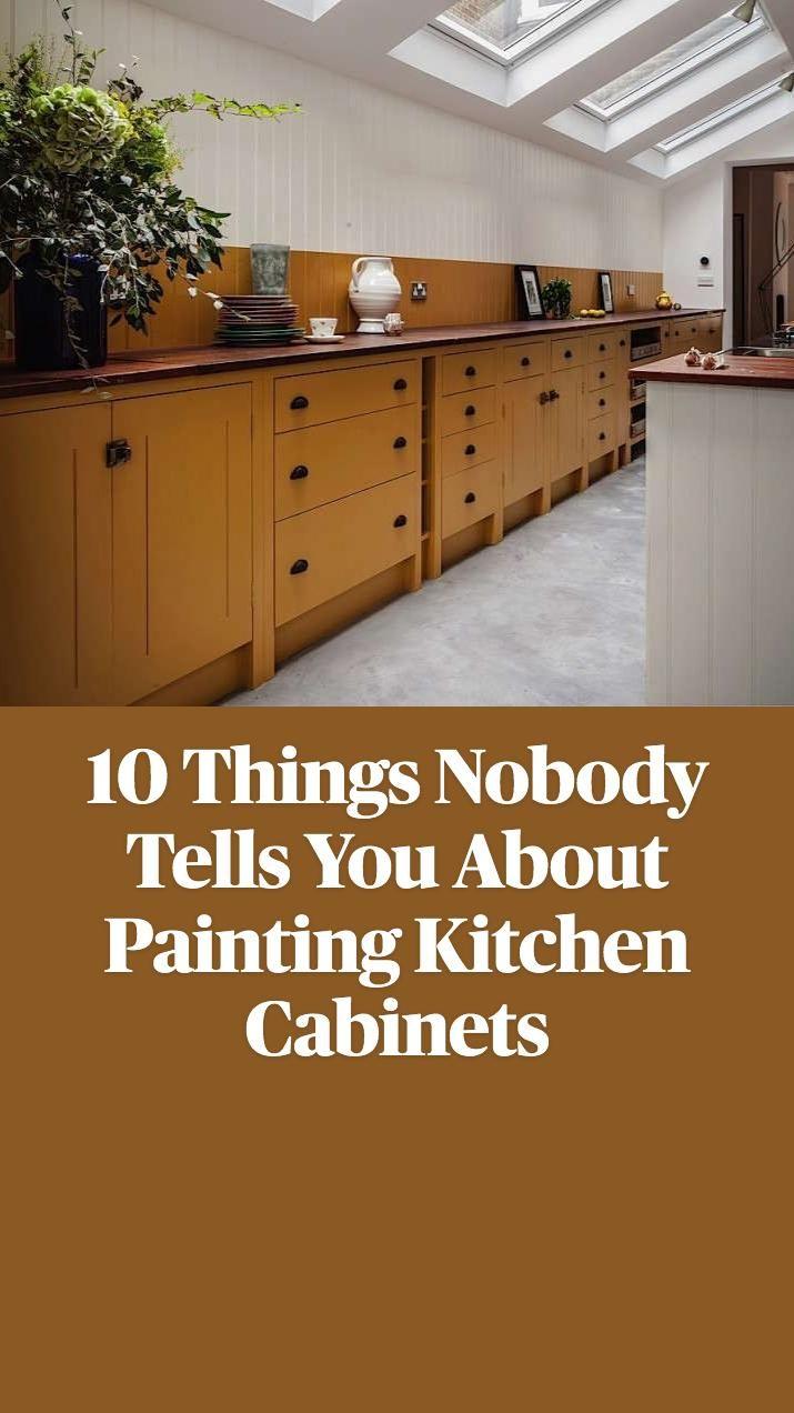 10 Things Nobody Tells You About Painting Kitchen Cabinets