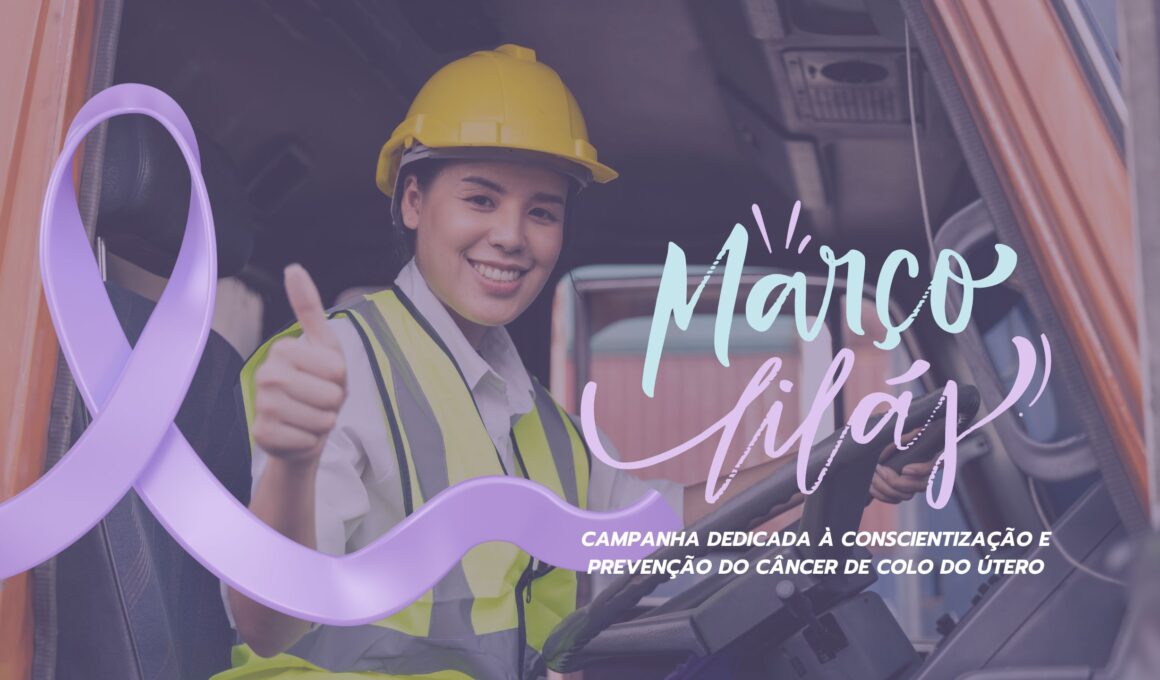 Mulheres na Estrada: Como o Março Lilás Pode Transformar Sua Saúde e Prevenir o Câncer de Útero!