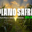 R$ 516,2 bilhões para transformar o agro: o que o novo Plano Safra 2025/2026 reserva para os produtores brasileiros!